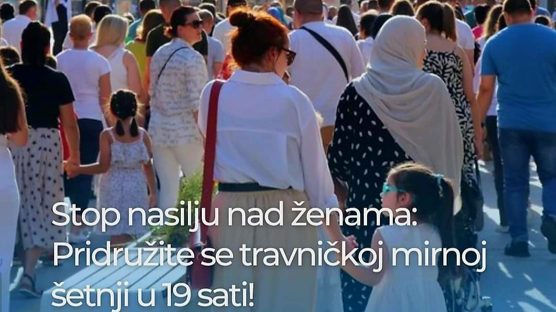 Stop Nasilju Nad Enama U Travniku Ve Eras Mirna Etnja Vite Ki Ba